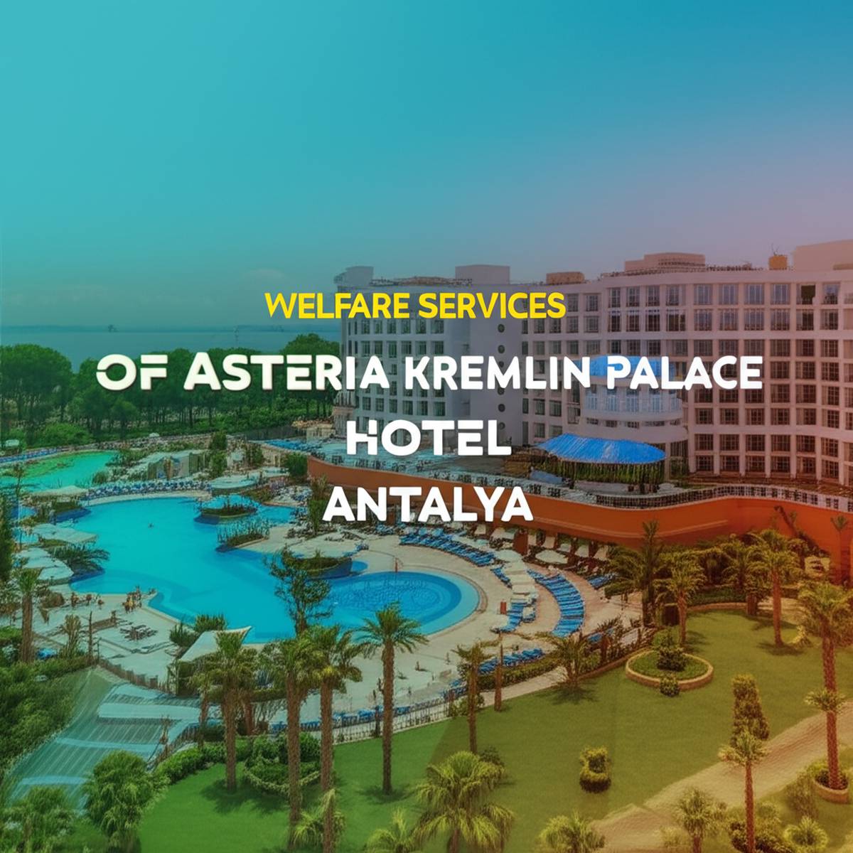 خدمات رفاهی هتل آستریا کرملین پالاس آنتالیا Asteria Kremlin Palace