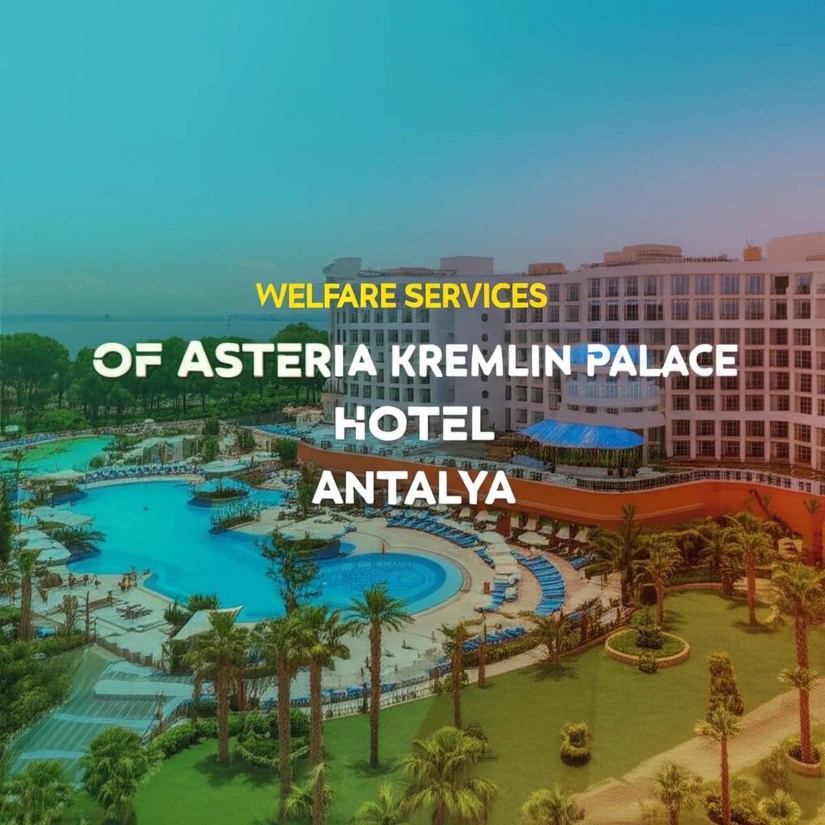 خدمات رفاهی هتل آستریا کرملین پالاس آنتالیا Asteria Kremlin Palace